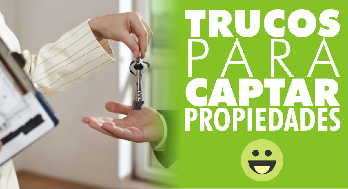 Trucos para captar propiedades
