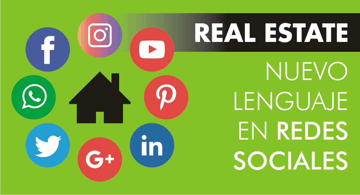 
Real Estate: Nuevo Lenguaje en Redes Sociales