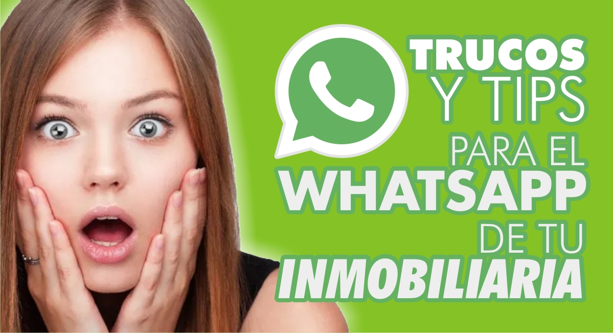 
Trucos y Tips para el WhatsApp de su Inmobiliaria