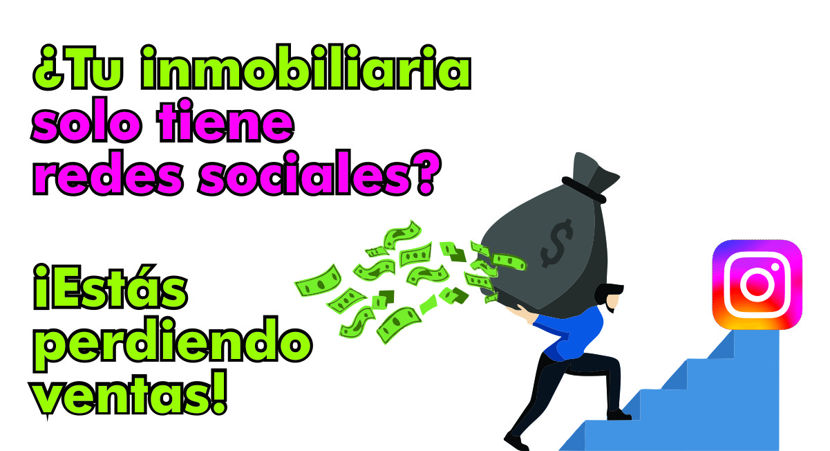 ¿Tu inmobiliaria solo tiene redes sociales? ¡Estás perdiendo ventas! 🚨