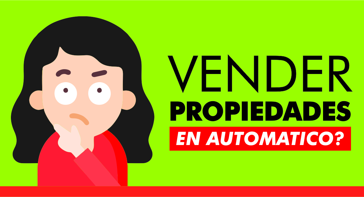 Vender Propiedades en Automático?